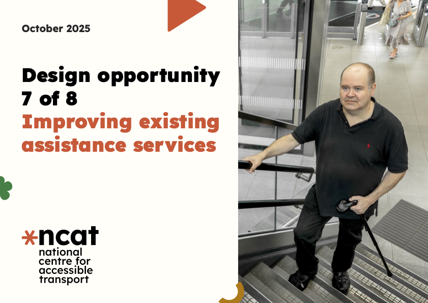 A screenshot of a slide with the title ncat Design opportunity 7 of 8 - Improving existing assistance services alongside a photo of a woman in a wheelchair wearing a blue floral dress buy station platform entrance with a male attendant standing by the side of the gate